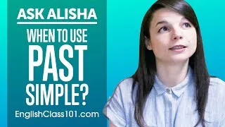 When Should You Use Past Simple? Basic English Grammar | Ask Alisha