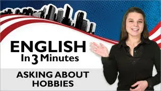 Learn English - Asking About Hobbies, What do you do for fun?
