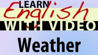 Learn English with Video - Weather