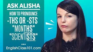 How to Pronounce the Sound -s after -th or -st in English