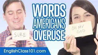 Words Americans Overuse - English Topics