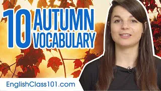 Learn the Top 10 Autumn Words in English!