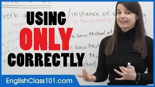 How to use “ONLY” correctly? - Basic English Grammar