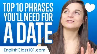 Learn the Top 10 Phrases You'll Need for a Date in English
