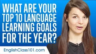 What are Your Top 10 Language Learning Goals for the Year?