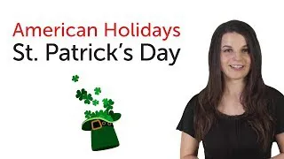 Learn American Holidays - St. Patrick's Day