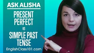Present Perfect vs Simple Past Tense! Differences? Ask Alisha