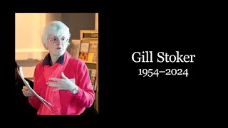 Gill Stoker, 1954⁠–⁠2024