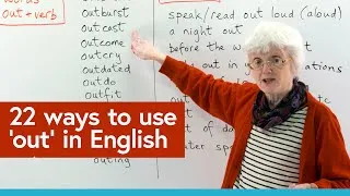 22 ways to use ‘OUT’ in English: outfit, outlook, output, outcry, out loud...