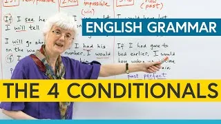 Learn English Grammar: The 4 Conditionals