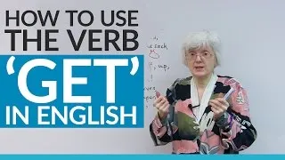 How to use the verb 'GET' in English