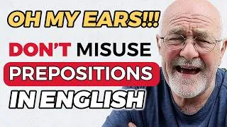 FLUENT ENGLISH 🇬🇧 | Say Goodbye to PREPOSITION MISTAKES in English!