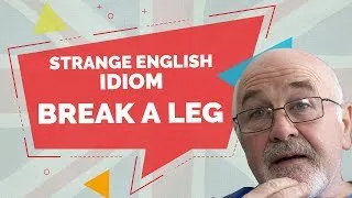 BREAK A LEG Meaning in English | Very short English lesson