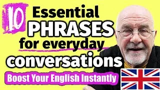 BOOST YOUR ENGLISH INSTANTLY | 10 ESSENTIAL Phrases for FLUENT Conversations