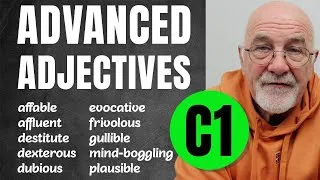 20 Advanced Adjectives (C1) to Build Your Vocabulary | Advanced English