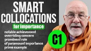 SMART way to build your vocabulary! | Learn C1 Collocations for importance