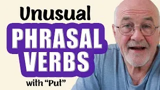 Unusual Phrasal Verbs with PUT | Study English advanced level