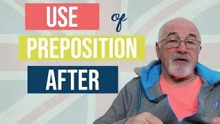 Use of preposition AFTER in English - Prepositions in English