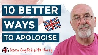 10 Better ways to apologise in English - Don't say Sorry in English
