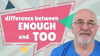 Difference between ENOUGH and TOO | Very short English lesson