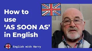 AS SOON AS Use in English | Use of AS SOON AS in English Grammar