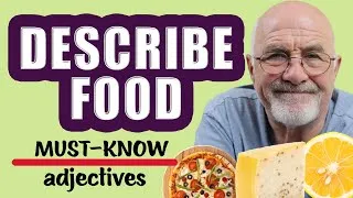 MUST-KNOW  Adjectives to describe food in English | Advanced English vocabulary