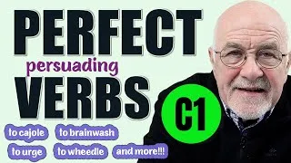 GREAT Advanced English Verbs (C1/C2) for Persuading | Build Your Vocabulary