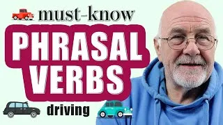 MUST-KNOW Phrasal verbs about Driving | B2/C1 Phrasal Verbs