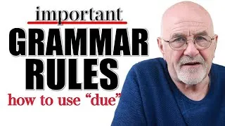 IMPORTANT English grammar rules | How to use 'due' in English