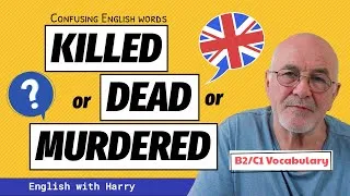 Difference between Killed Murdered and Dead in English | Confusing words in English
