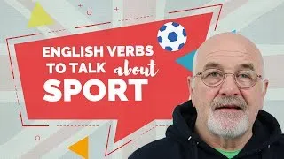 Learn Verbs for talking about SPORTS in English - Intermediate Level English