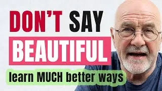 STOP Speaking basic English | Learn other words for beautiful or NICE