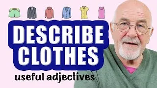 Adjectives to describe clothes in English | How to describe clothes?