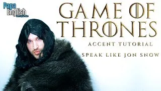 The Jon Snow Accent! - Game of Thrones Accents Tutorial