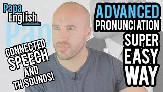 Advanced TH pronunciation + Connected Speech! - EPIC ENGLISH LESSON!