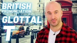 Glottal T, True T, Posh RP T, American T | Ultimate British Pronunciation Lesson 1