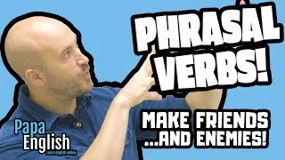 Make Friends with PHRASAL VERBS! - Learn English