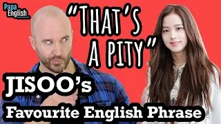 Jisoo from Blackpink's favourite English phrase! - 
