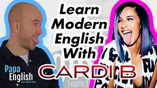 Learn Modern English with Cardi B