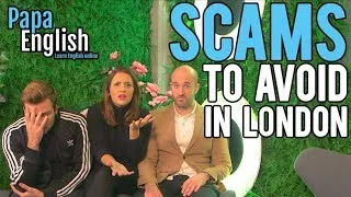 Scams to Avoid in London! - Featuring Joel & Lia