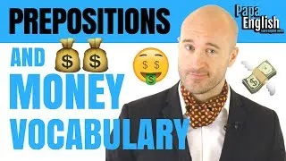 Prepositions and Money Vocabulary! - English Lesson #Spon