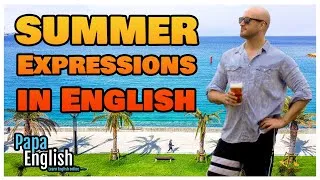 HOT English 🔥 ! Summer Expressions in English!