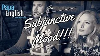 The Subjunctive Mood! - English Grammar