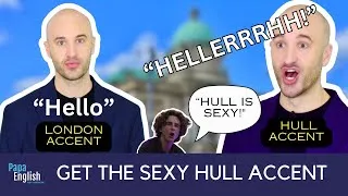 British Accent Tutorial | Hull Edition