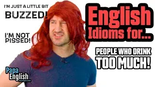 English Idioms for People Who Get Drunk | Improve Your Vocabulary