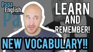 Learn NEW VOCABULARY and REMEMBER IT! - Learn English