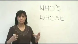 Confused Words: WHO'S & WHOSE