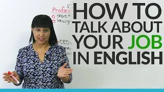 Talking about your profession in English: 3 easy ways & 3 advanced ways