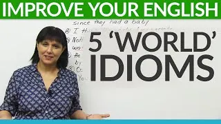 Learn English: 5 'WORLD' Idioms
