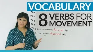 Improve your Vocabulary: 8 verbs to talk about movement